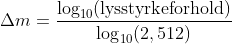 \Delta m=\frac{\log _{10}(\textup{lysstyrkeforhold})}{\log _{10}(2,512)}